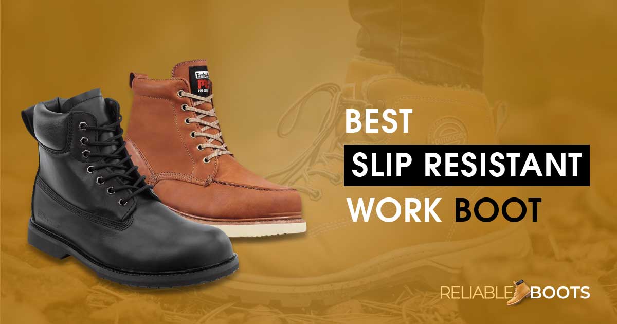 Best Slip Resistant Work boots - Best Buyer Guide 2021